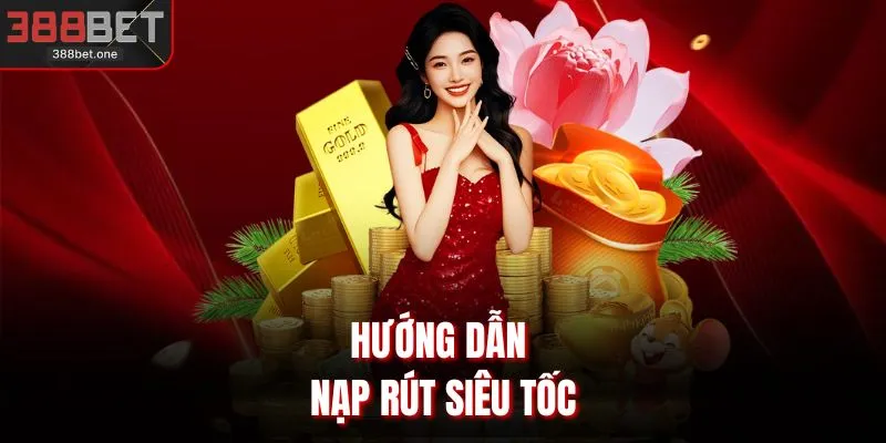 Hướng dẫn nạp rút siêu tốc